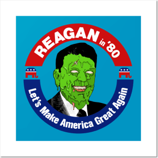 Ronald Reagan Zombie - Let's Make America Great Again Posters and Art